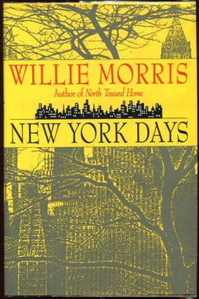 Item #00006949 New York Days. Willie Morris