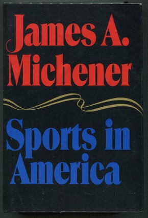 Item #00007012 Sports in America. James A. Michener