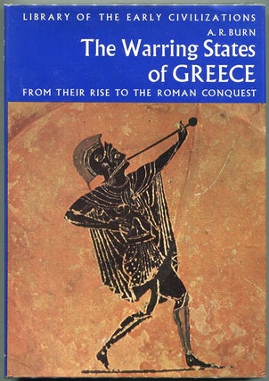 Item #00007136 The Warring States of Greece; From Their Rise to the Roman Conquest. A. R. Burn