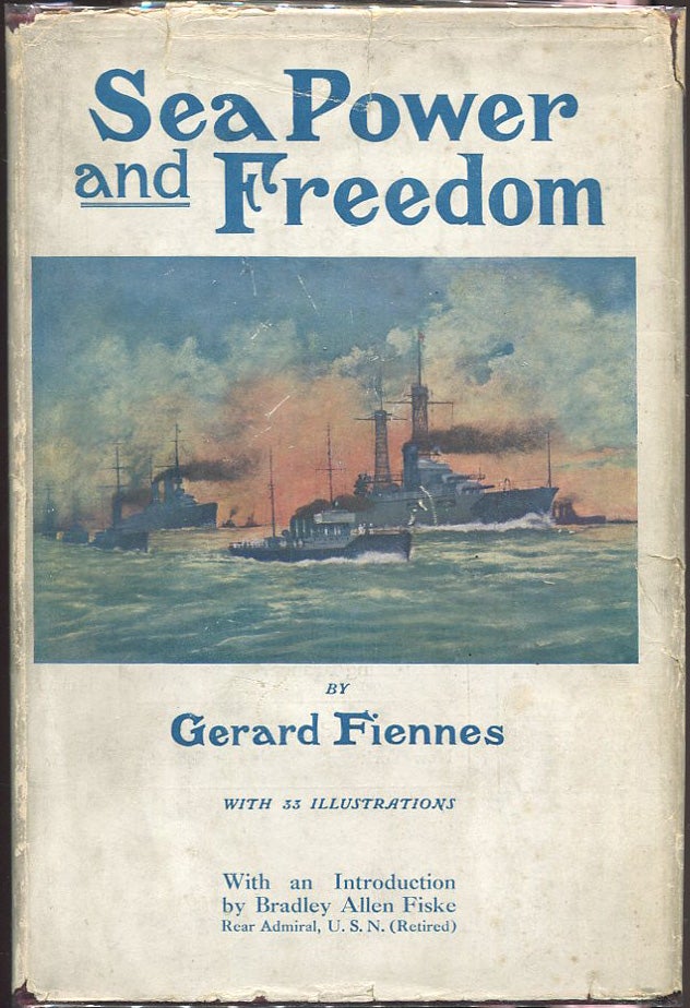 Item #00007142 Sea Power and Freedom. Gerard Fiennes.
