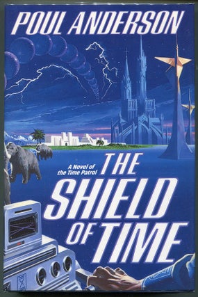 Item #00007169 The Shield of Time. Poul Anderson