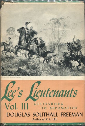 Item #00007188 Lee's Lieutenants: A Study in Command; Volume Three: Gettysburg to Appomattox....
