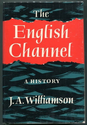 Item #00007195 The English Channel; A History. James A. Williamson