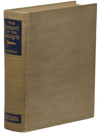 Item #00007203 The Pageant of the Packets; A Book of American Steamboating. Garnett Laidlaw Eskew