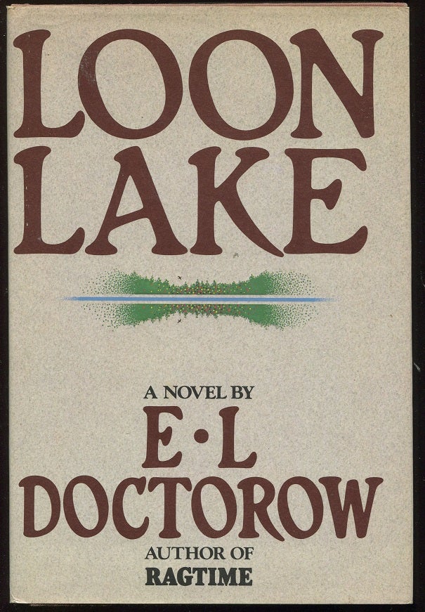 Item #0000721 Loon Lake. E. L. Doctorow.