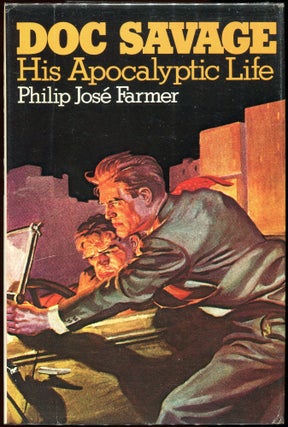 Item #00007244 Doc Savage; His Apocalyptic Life. Philip Jose Farmer