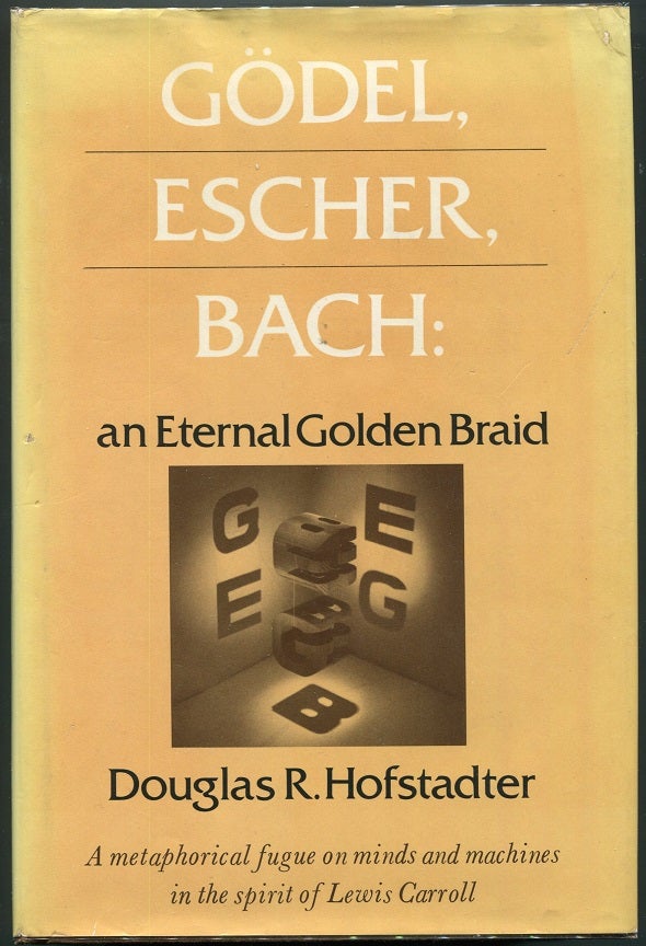 Item #00007288 Godel, Escher, Bach: An Eternal Golden Braid. Douglas R. Hofstadter.