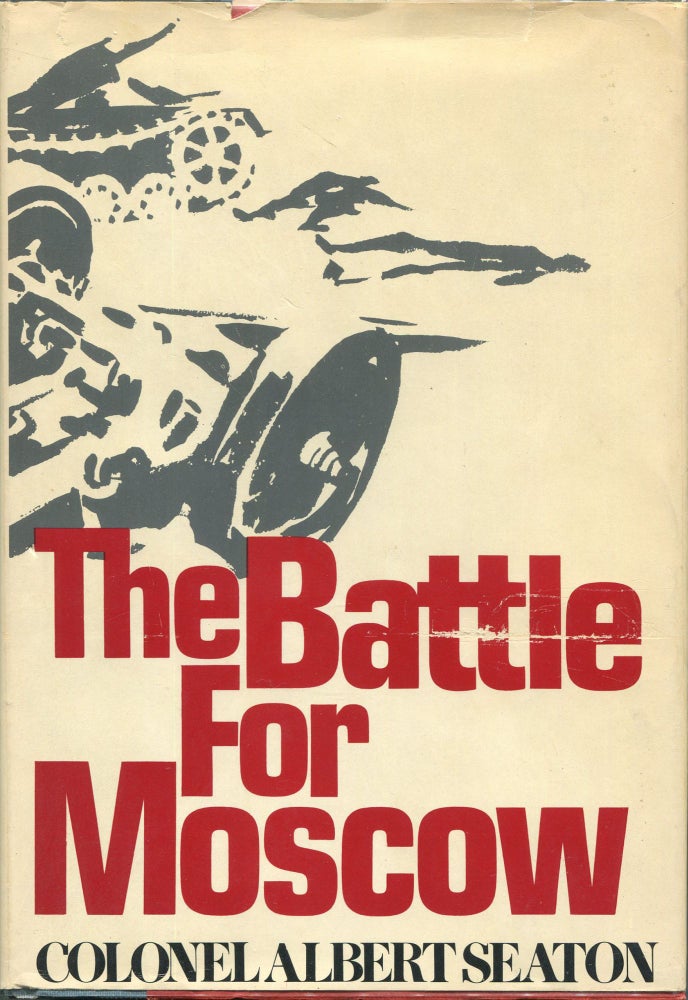 Item #00007344 The Battle for Moscow 1941-1942. Albert Seaton, Colonel.