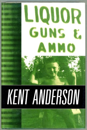 Item #00007367 Liquor Guns & Ammo. Kent Anderson