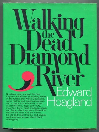 Item #00007387 Walking the Dead Diamond River. Edward Hoagland