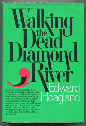 Item #00007387 Walking the Dead Diamond River. Edward Hoagland