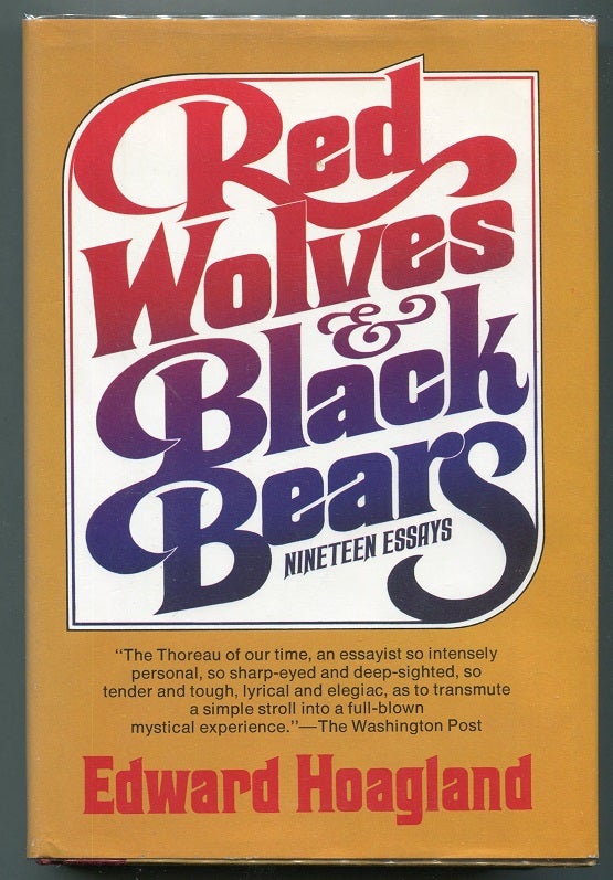Item #00007388 Red Wolves and Black Bears. Edward Hoagland.