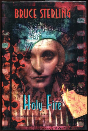 Item #00007405 Holy Fire; A Novel. Bruce Sterling