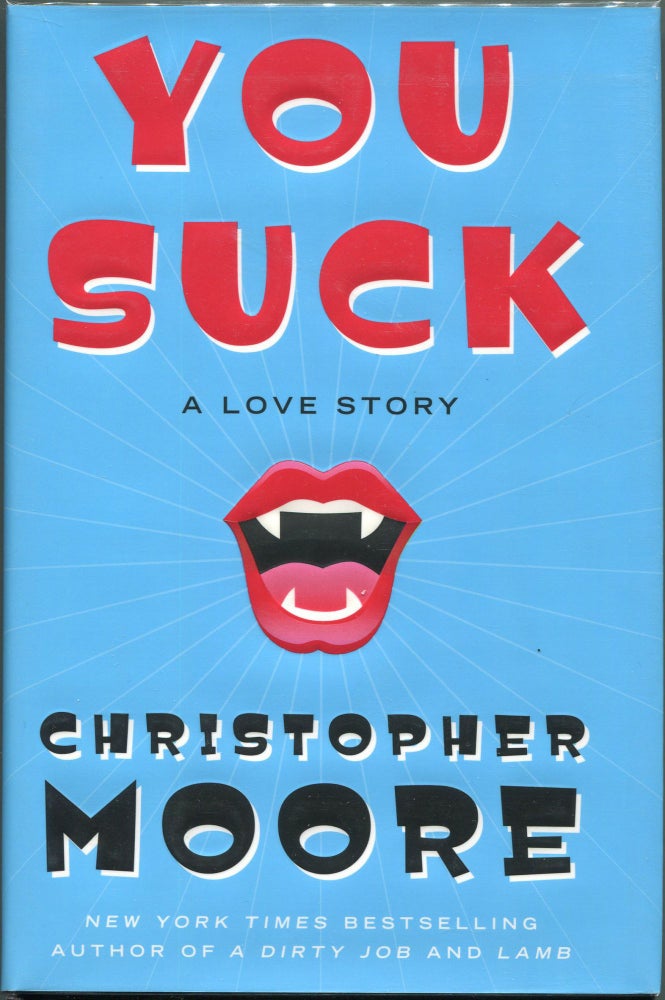Item #00007442 You Suck; A Love Story. Christopher Moore.