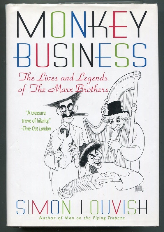 Item #00007462 Monkey Business; The Lives and Legends of The Marx Brothers: Groucho, Chico, Harpo, Zeppo with added Gummo. Simon Louvish.
