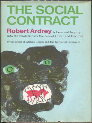 Item #00007463 The Social Contract; A Personal Inquiry into the Evolutionary Sources of Order and...