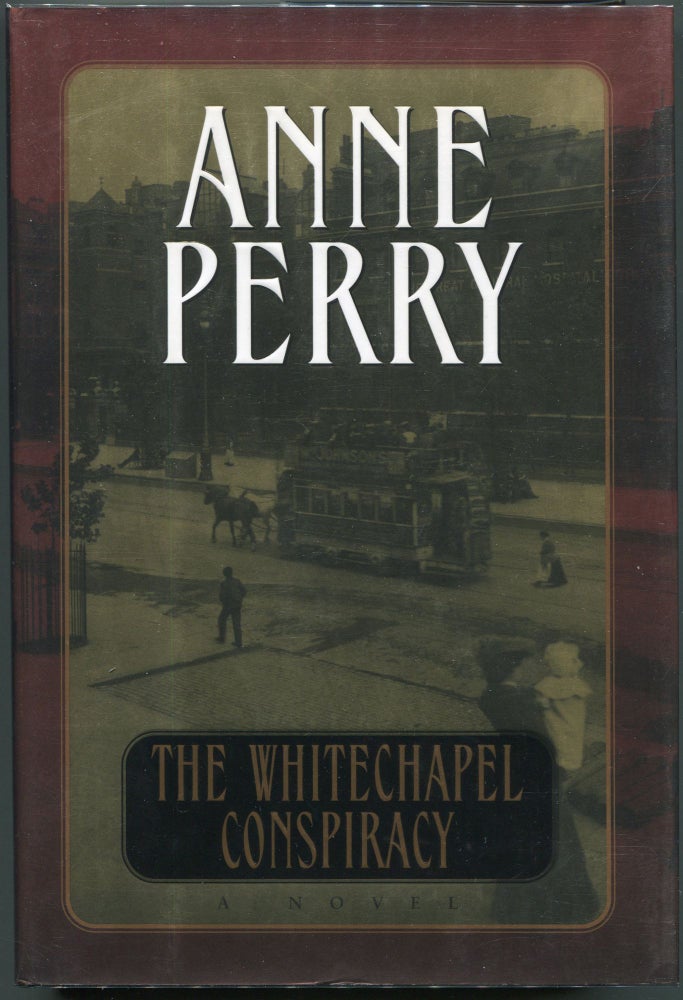 Item #00007526 The Whitechapel Conspiracy. Anne Perry.