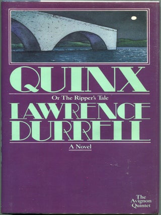 Item #00007570 Quinx or The Ripper's Tale. Lawrence Durrell