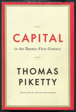 Item #00007596 Capital in the Twenty-First Century. Thomas Piketty