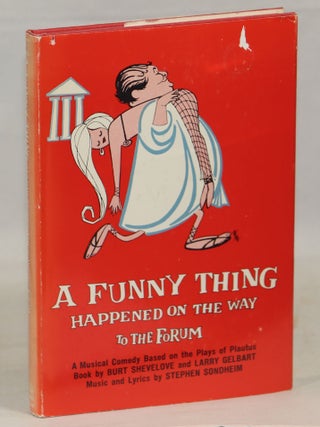 Item #00007650 A Funny Thing Happened on the Way to the Forum; A Musical Comedy Based off the...