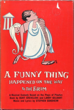 Item #00007650 A Funny Thing Happened on the Way to the Forum; A Musical Comedy Based off the...