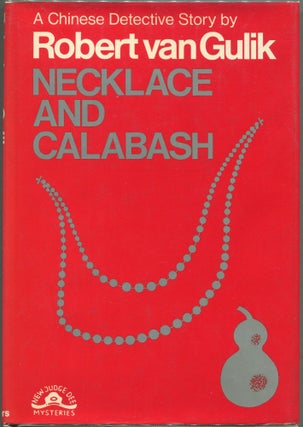 Item #00007701 Necklace and Calabash; A Chinese Detective Story. Robert Van Gulik