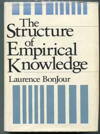 Item #00007707 The Structure of Empirical Knowledge. Laurence BonJour