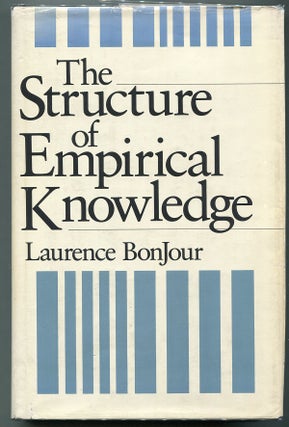 Item #00007707 The Structure of Empirical Knowledge. Laurence BonJour