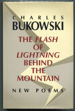 Item #00007717 The Flash of Lightning Behind the Mountain. Charles Bukowski