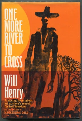 Item #00007730 One More River to Cross; The Life and Legend of Isom Dart. Will Henry