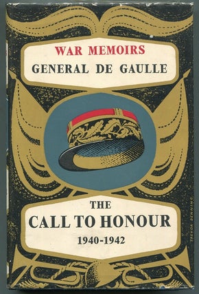 Item #00007790 War Memoirs: The Call To Honour 1940-1942; Volume One. Charles de Gaulle