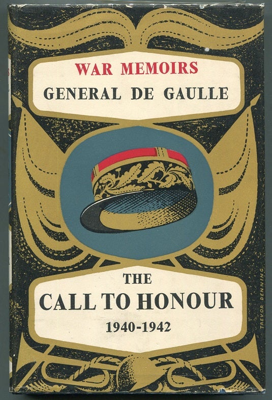 Item #00007790 War Memoirs: The Call To Honour 1940-1942; Volume One. Charles de Gaulle.