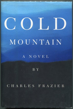 Item #00007835 Cold Mountain; A Novel. Charles Frazier