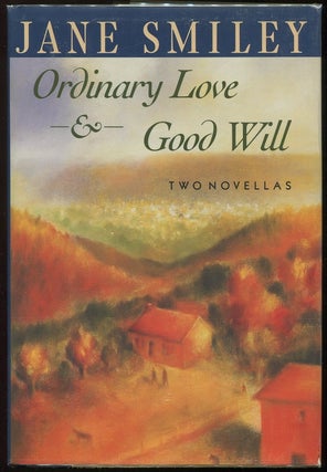 Item #0000784 Ordinary Love and Good Will. Jane Smiley