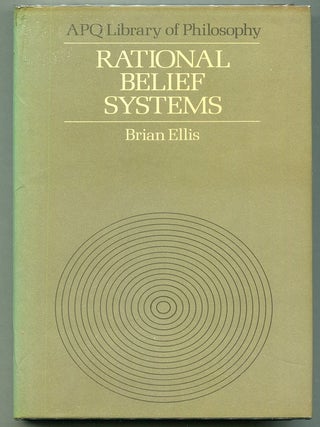 Item #00007870 Rational Belief Systems. Brian Ellis