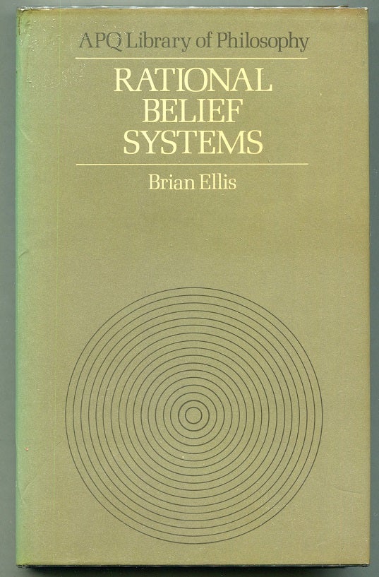 Item #00007870 Rational Belief Systems. Brian Ellis.