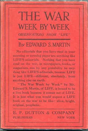 Item #00007961 The War Week By Week As Seen From New York; Being Observations From Life. Edward...