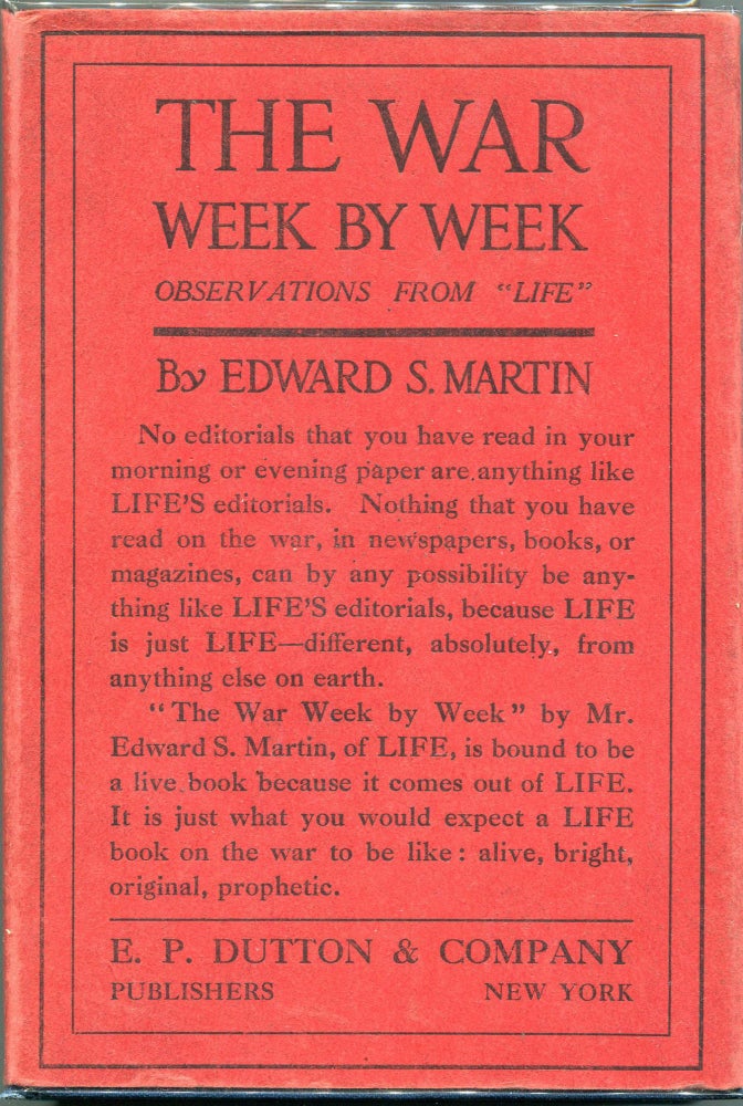Item #00007961 The War Week By Week As Seen From New York; Being Observations From Life. Edward S. Martin.