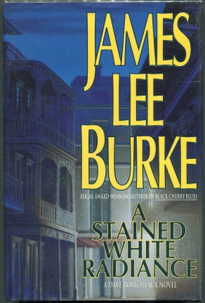 Item #00007971 A Stained White Radiance. James Lee Burke