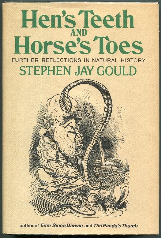 Item #00007992 Hen's Teeth and Horse's Toes. Stephen Jay Gould.
