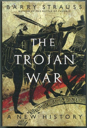 Item #00008024 The Trojan War; A New History. Barry Strauss