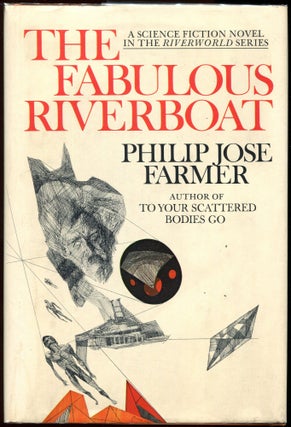 Item #00008062 The Fabulous Riverboat. Philip Jose Farmer