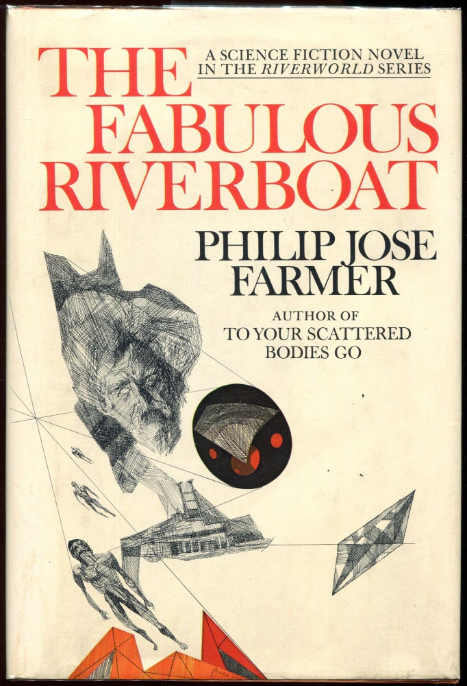 The Fabulous Riverboat. Philip Jose Farmer.