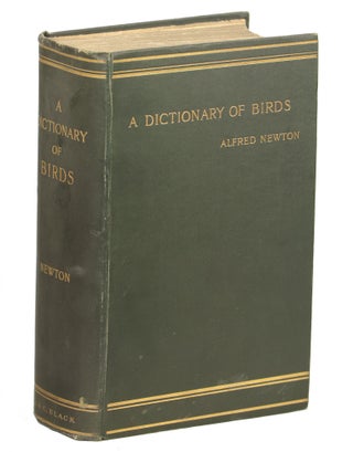 Item #00008078 A Dictionary of Birds. Alfred Newton