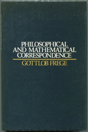 Item #00008123 Philosophical and Mathematical Correspondence. Gottlob Frege