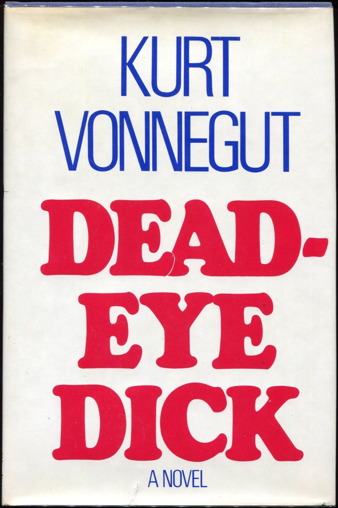Item #00008171 Deadeye Dick. Kurt Vonnegut.