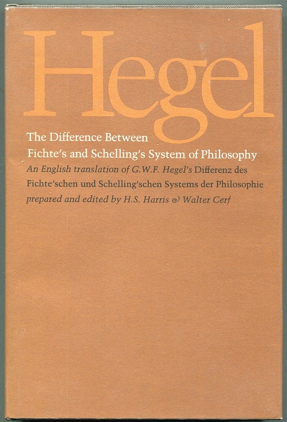 Item #00008182 The Difference Between Fichte's and Schelling's System of Philosophy. G. W. F. Hegel.