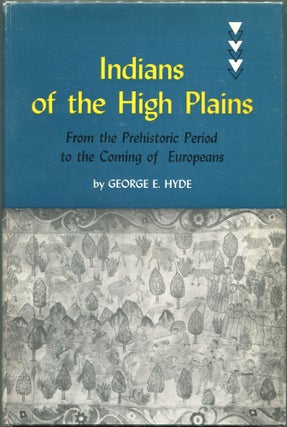 Item #00008219 Indians of the High Plains; From the Prehistoric Period to the Coming of the...