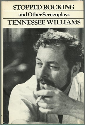 Item #00008225 Stopped Rocking; and Other Screenplays. Tennessee Williams