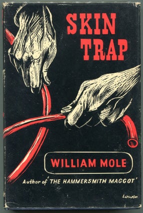 Item #00008251 Skin Trap. William Mole, William Antony Younger
